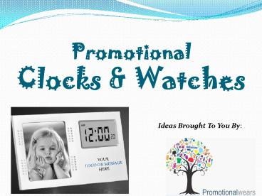 Promotional CLOCKS & WATCHES
