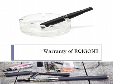 Warranty of ECIGONE