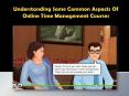 Understanding Some Common Aspects Of Online Time Management Courses PowerPoint PPT Presentation