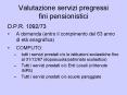 Valutazione servizi pregressi fini pensionistici PowerPoint PPT Presentation