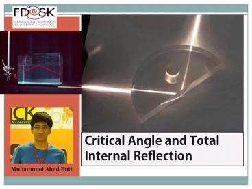 Critical Angle and Total Internal Reflection by Muhammad Ahad Butt