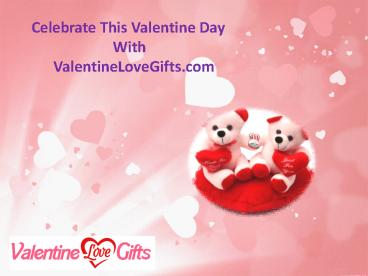 Buy Valentine Gifts For Someone Special