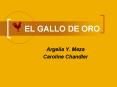 EL GALLO DE ORO PowerPoint PPT Presentation