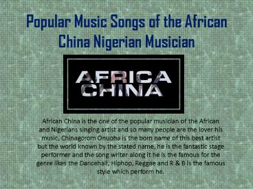 Popular Music Songs of the African China Nigerian Musician