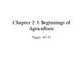Chapter 2-3: Beginnings of Agriculture PowerPoint PPT Presentation