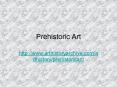 Prehistoric Art PowerPoint PPT Presentation