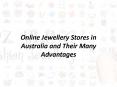 Online Jewellery Stores in Australia and Their Many Advantages