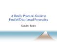 A Really Practical Guide to Parallel/Distributed Processing PowerPoint PPT Presentation