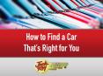 How to Find a Car That's Right for You