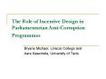 The Role of Incentive Design in Parliamentarian Anti-Corruption Programmes PowerPoint PPT Presentation