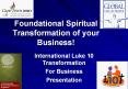 Foundational Spiritual Transformation of your Business! PowerPoint PPT Presentation