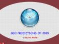 SEO Predictions Of 2015 By Techno Infonet PowerPoint PPT Presentation