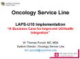 Oncology Service Line LAPS-U10 Implementation  PowerPoint PPT Presentation