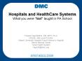 Hospitals and HealthCare Systems What you were  PowerPoint PPT Presentation