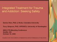 Integrated Treatment for Trauma and Addiction: Seeking Safety