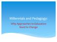 Millennials and Pedagogy: PowerPoint PPT Presentation