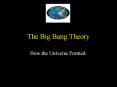 The Big Bang Theory PowerPoint PPT Presentation