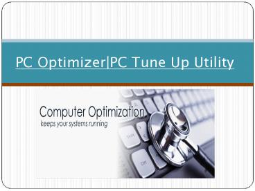 PC Optimizer and PC Tune up Utility
