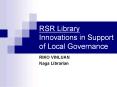 RSR Library Innovations in Support of Local Governance PowerPoint PPT Presentation