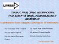 TRABAJO FINAL CURSO INTERNACIONAL PARA GERENTES SOBRE SALUD DESASTRES Y DESARROLLO PowerPoint PPT Presentation