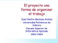 El proyecto una forma de organizar el trabajo PowerPoint PPT Presentation