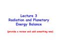 Lecture 3 Radiation and Planetary Energy Balance PowerPoint PPT Presentation
