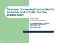 Business- Government Partnership for Innovation and Growth: The New Zealand Story PowerPoint PPT Presentation
