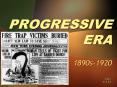 PROGRESSIVE ERA 1890s-1920 PowerPoint PPT Presentation