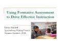 Using Formative Assessment to Drive Effective Instruction PowerPoint PPT Presentation