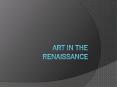 Art in the renaissance PowerPoint PPT Presentation