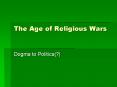 The Age of Religious Wars PowerPoint PPT Presentation
