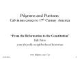 Pilgrims and Puritans: Calvinism comes to 17th Century America PowerPoint PPT Presentation
