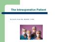 The Intraoperative Patient PowerPoint PPT Presentation