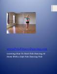 Learning How To Start Pole Dancing At Home With a Safe Pole Dancing Pole PowerPoint PPT Presentation