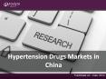 Hypertension Drugs Markets in China PowerPoint PPT Presentation