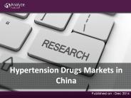 Hypertension Drugs Markets in China