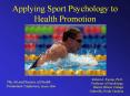 Applying Sport Psychology to Health Promotion PowerPoint PPT Presentation