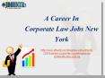 Corporate Law Jobs New York (1) PowerPoint PPT Presentation