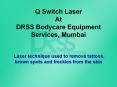 Q Switch Laser in Mumbai | Tattoo Removal machine India PowerPoint PPT Presentation