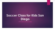 Soccer Class for Kids San DiegO