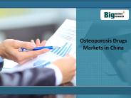 Osteoporosis Drugs Markets in China