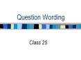 Question Wording PowerPoint PPT Presentation