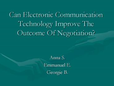 Can Electronic Communication Technology Improve The Outcome Of Negotiation?
