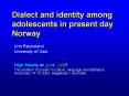 Dialect and identity among adolescents in present day Norway PowerPoint PPT Presentation