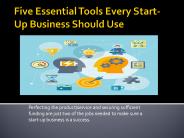Five Essential Tools Every Start-Up Business Should Use