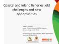 Coastal and inland fisheries: old challenges and new opportunities PowerPoint PPT Presentation