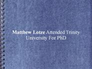 Matthew Lotze Attended Trinity University For PhD