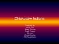 Chickasaw Indians PowerPoint PPT Presentation