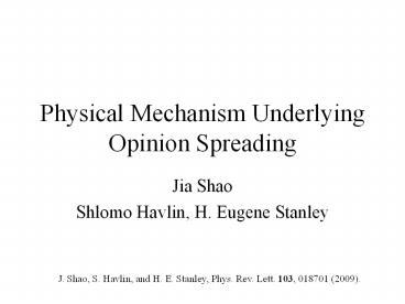 Physical Mechanism Underlying Opinion Spreading