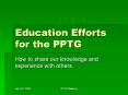 Education Efforts for the PPTG PowerPoint PPT Presentation